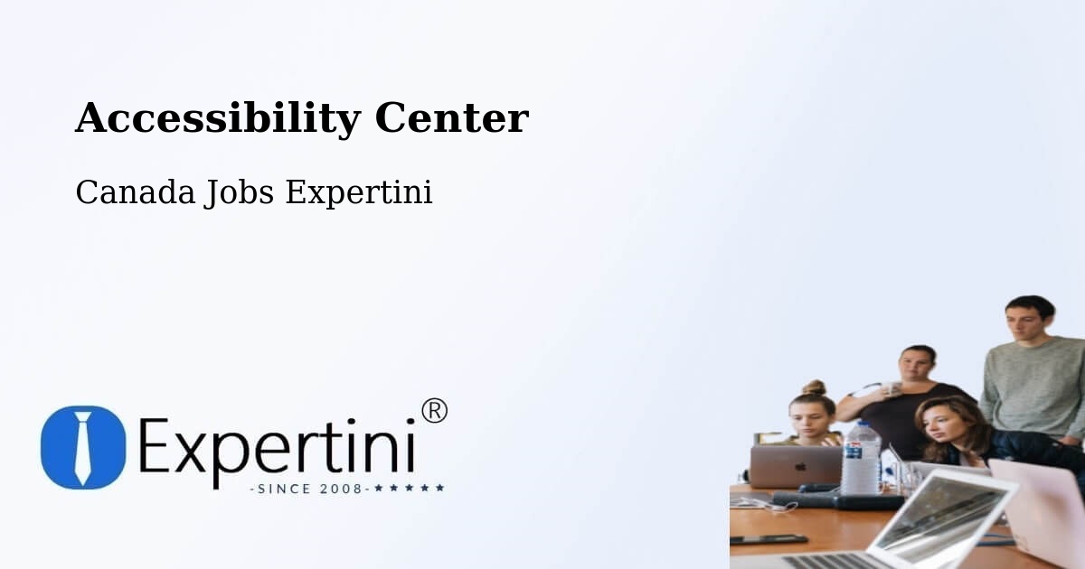 Accessibility Center - Canada Jobs Expertini