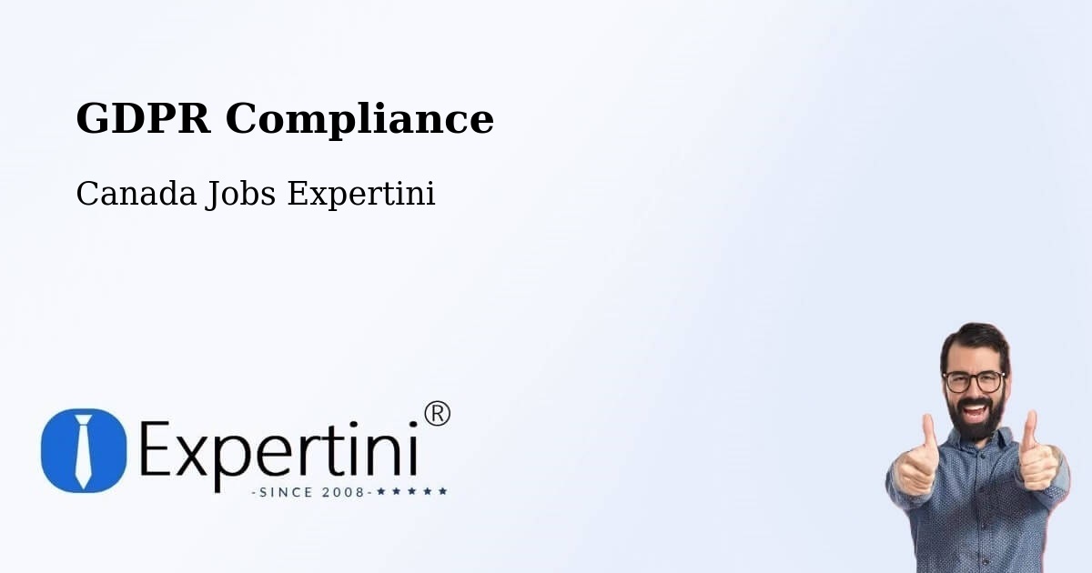 GDPR Compliance - Canada Jobs Expertini